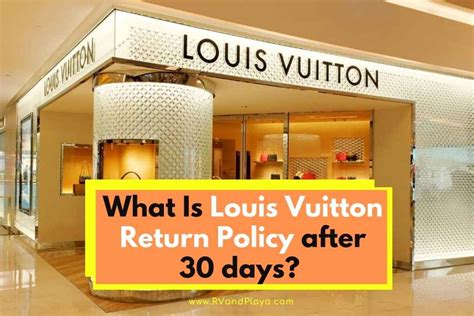 can you return louis vuitton after 30 days|Louis Vuitton complaints.